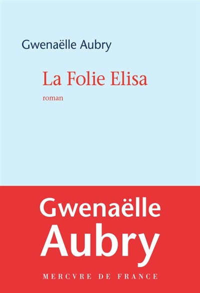 La Folie Elisa - Aubry