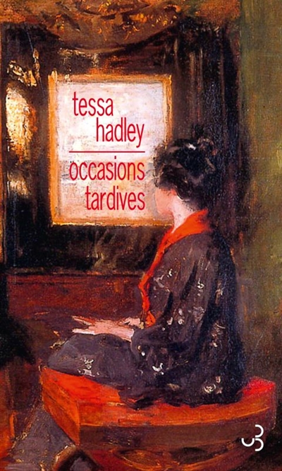 occasions tardives - tessa hadley
