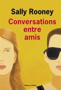 Conversations entre amis - Sally Rooney