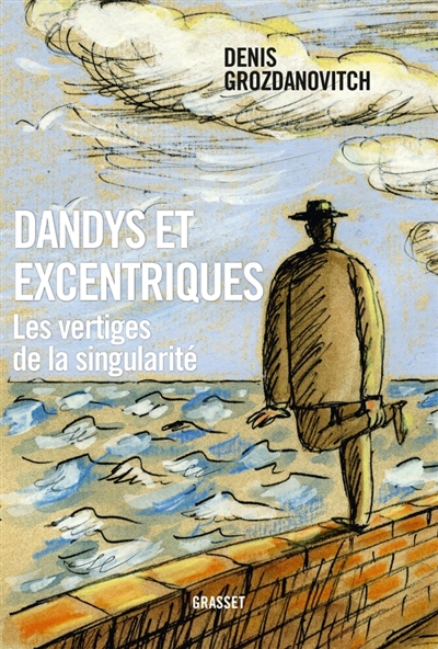 Dandys et excentriques - Grozdanovitch