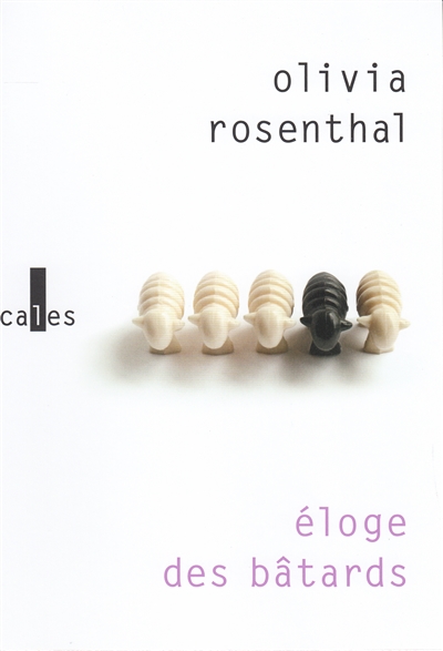 eloge des batards - rosenthal