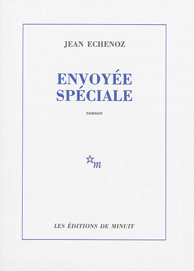 envoyee speciale - echenoz