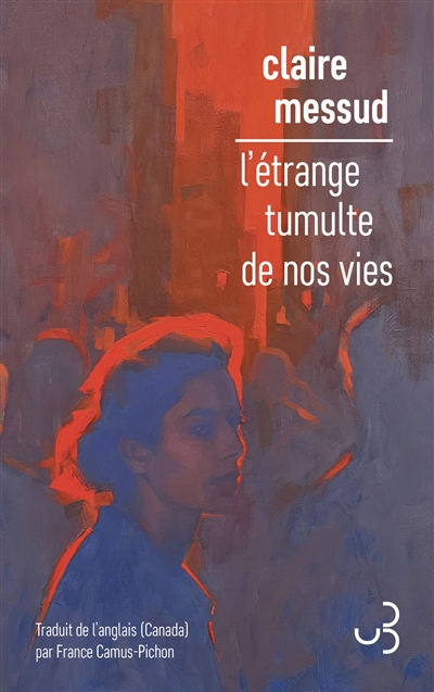 etrange tumulte de nos vies messud