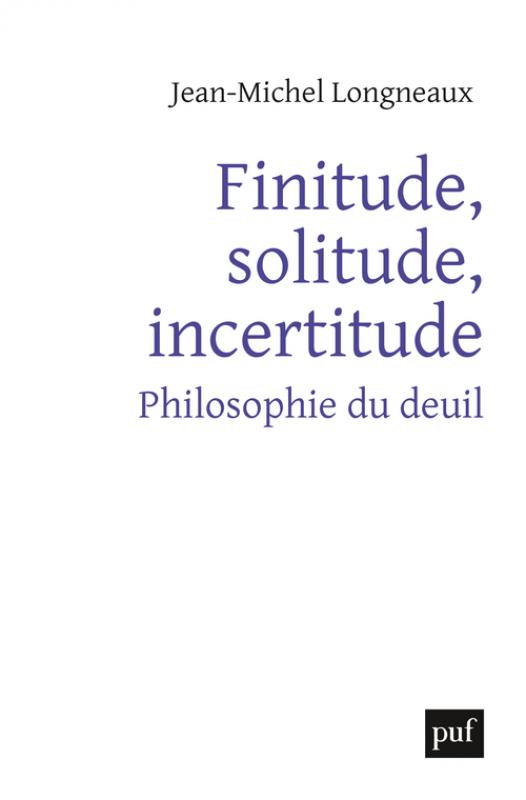 finitude solitude incertitude - longneaux