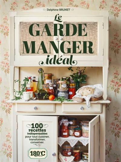 Le Garde-Manger idéal - Delphine Brunet