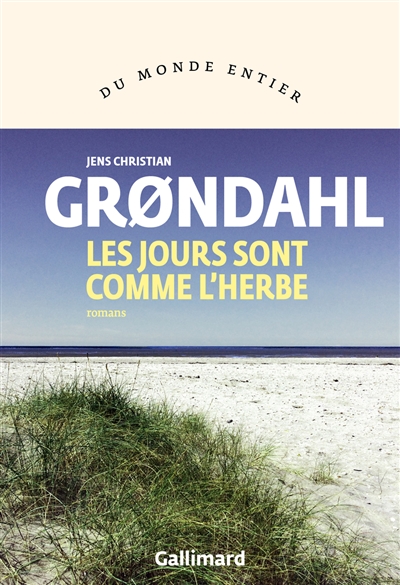 jours sont comme lherbe grondahl