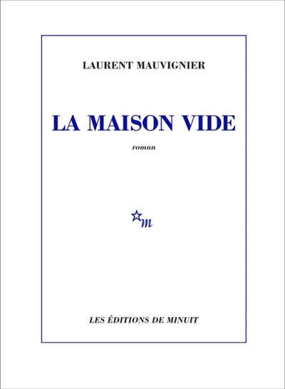 maison vide laurent Mauvignier