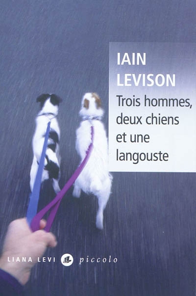 trois hommes deux chiens et une langouste