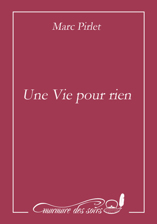 vie pour rien