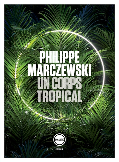 un corps tropical marczewski