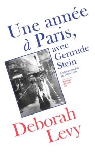 Une année à Paris, avec Gertrude Stein - Deborah Levy