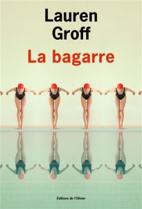 La bagarre - Lauren Groff