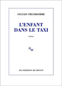 L'enfant dans le taxi - Sylvain Prudhomme