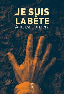 Je suis la bête - Andrea Donaera