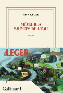 Mémoires sauvées de l'eau - Nina Léger