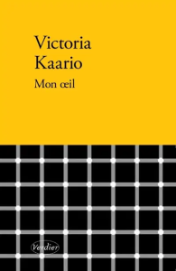 Mon oeil - Victoria Kaario