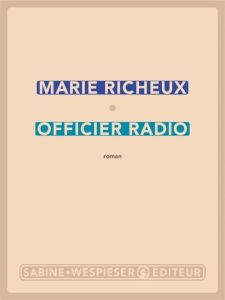 Officier Radio - Marie Richeux