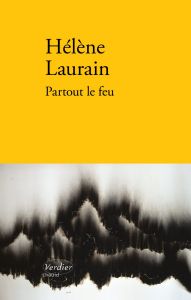 Partout le feu - Hélène Laurain