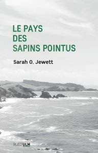 Le pays des Sapins pointus - Sarah O. Jewett