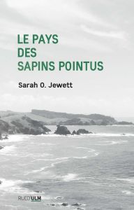 Le pays des Sapins pointus - Sarah O. Jewett