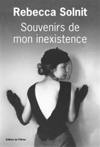 Souvenirs de mon inexistence - Rebecca Solnit