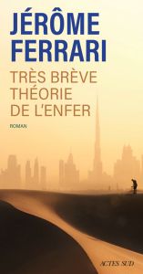 Très brève théorie de l'enfer - Jérôme Ferrari